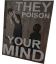 File:Furniture Poster They Poison Your Mind.png